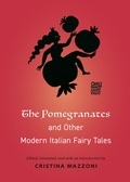 Cover: The Pomegranates and Other Modern Italian Fairy Tales - Princeton University Press