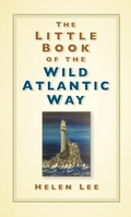 Cover: The Little Book of the Wild Atlantic Way - The History Press Ltd