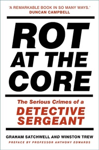 Enlarge image Cover: Rot at the Core - The History Press Ltd