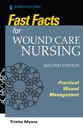 Cover: Fast Facts for Wound Care Nursing, Second Edition - Springer Publishing Company