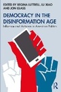 Cover: Democracy in the Disinformation Age - Routledge