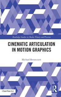 Abbildung von: Cinematic Articulation in Motion Graphics - Routledge
