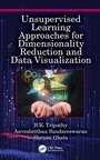 Cover: Unsupervised Learning Approaches for Dimensionality Reduction and Data Visualization - CRC Press