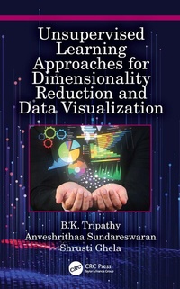 Enlarge image Cover: Unsupervised Learning Approaches for Dimensionality Reduction and Data Visualization - CRC Press
