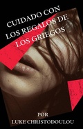 Cover: &iexcl;Cuidado con los regalos de los griegos! - Babelcube Inc.