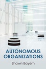 Cover: Autonomous Organizations - Cambridge University Press