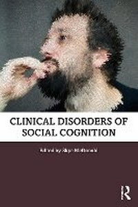 Enlarge image Cover: Clinical Disorders of Social Cognition - Routledge