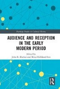 Enlarge image Cover: Audience and Reception in the Early Modern Period - Routledge