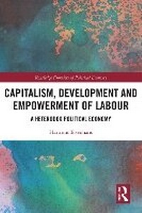 Enlarge image Cover: Capitalism, Development and Empowerment of Labour - Routledge