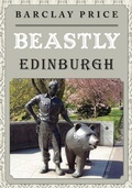 Cover: Beastly Edinburgh - Amberley Publishing