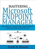 Cover: Mastering Microsoft Endpoint Manager - Scott H. Woods