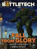Cover: BattleTech: Fall From Glory (Founding of the Clans, Book One) - BattleTech