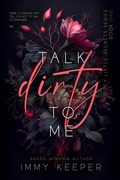 Cover: Talk Dirty to Me (Dirty Little Secrets, #1) - Mindless Muse, LLC