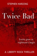 Cover: Twice Bad (Liberty Rock Novels, #2) - Liberty Rock Novels
