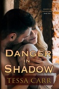 Cover: Danger in Shadow - Tessa Carr