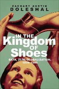 Abbildung von: In the Kingdom of Shoes - University of Toronto Press