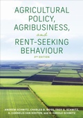Cover: Agricultural Policy, Agribusiness, and Rent-Seeking Behaviour, Third Edition - University of Toronto Press