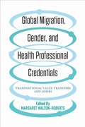 Cover: Global Migration, Gender, and Health Professional Credentials - University of Toronto Press