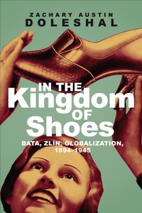 Abbildung von: In the Kingdom of Shoes - University of Toronto Press
