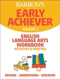 Cover: Barron's Early Achiever: Grade 1 English Language Arts Workbook Activities & Practice - Kaplan Publishing