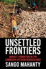 Cover: Unsettled Frontiers - Cornell University East Asia Program