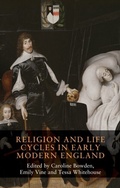 Cover: Religion and Life Cycles in Early Modern England - Manchester University Press