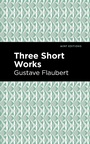 Cover: Three Short Works - Mint Editions