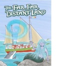 Cover: The Far, Far Distant Land - D'Avila Illustration Agency