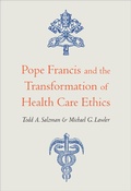 Cover: Pope Francis and the Transformation of Health Care Ethics - Georgetown University Press