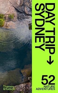 Abbildung von: Day Trip Sydney - Thames and Hudson (Australia) Pty Ltd
