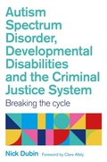 Abbildung von: Autism Spectrum Disorder, Developmental Disabilities, and the Criminal Justice System - Jessica Kingsley Publishers