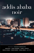 Cover: Addis Ababa Noir - Cassava Republic