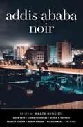 Cover: Addis Ababa Noir - Cassava Republic Press