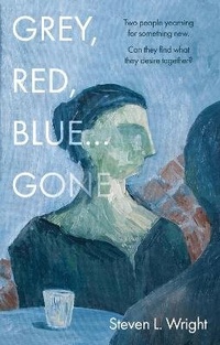 Enlarge image Cover: Grey, Red, Blue... Gone - The Book Guild Ltd