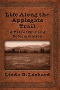 Cover: Life Along the Applegate Trail - Two Sisters Writing and Publishing LLC