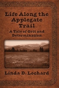 Abbildung von: Life Along the Applegate Trail - Two Sisters Writing and Publishing LLC