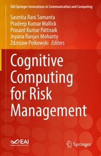 Enlarge image Cover: Cognitive Computing for Risk Management - Springer