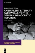 Cover: Ambivalent Literary Farewells to the German Democratic Republic - De Gruyter
