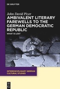 Cover: Ambivalent Literary Farewells to the German Democratic Republic - De Gruyter