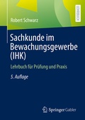 Abbildung von: Sachkunde im Bewachungsgewerbe (IHK) - Springer Gabler