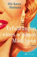 Cover: Erfahrungen eines sch&ouml;nen M&auml;dchens - Arche