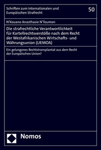 Abbildung von: Die strafrechtliche Verantwortlichkeit für Kartellrechtsverstöße nach dem Recht der Westafrikanischen Wirtschafts- und Währungsunion (UEMOA) - Nomos