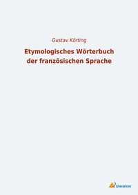 Abbildung von: Etymologisches Wörterbuch der französischen Sprache - Literaricon Verlag