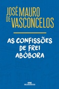 Cover: As confiss&otilde;es de frei Ab&oacute;bora - Editora Melhoramentos