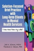 Cover: Solution-Focused Brief Practice with Long-Term Clients in Mental Health Services - Routledge