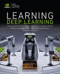 Cover: Learning Deep Learning: Theory and Practice of Neural Networks, Computer Vision, Natural Language Processing, and Transformers Using TensorFlow - Addison Wesley