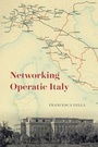 Bild: Networking Operatic Italy - University of Chicago Press