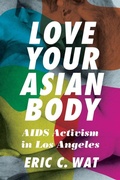Cover: Love Your Asian Body - University of Washington Press