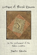 Cover: Critique of Bored Reason - Columbia University Press