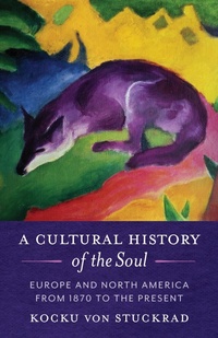 Abbildung von: A Cultural History of the Soul - Columbia University Press